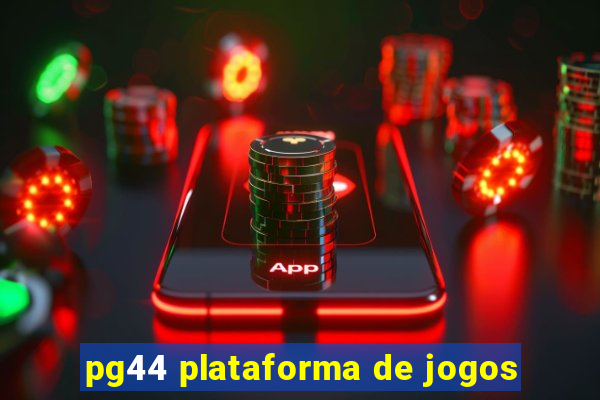 pg44 plataforma de jogos